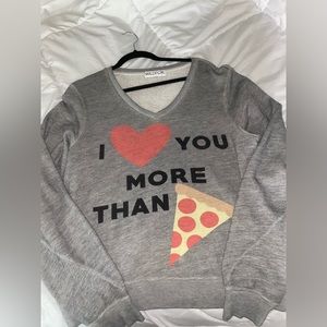 Wildfox sweatshirt I love you more than pizza